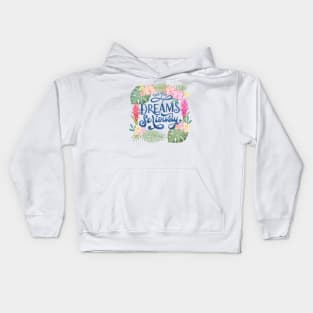 Take Your Dreams Seriously Kids Hoodie